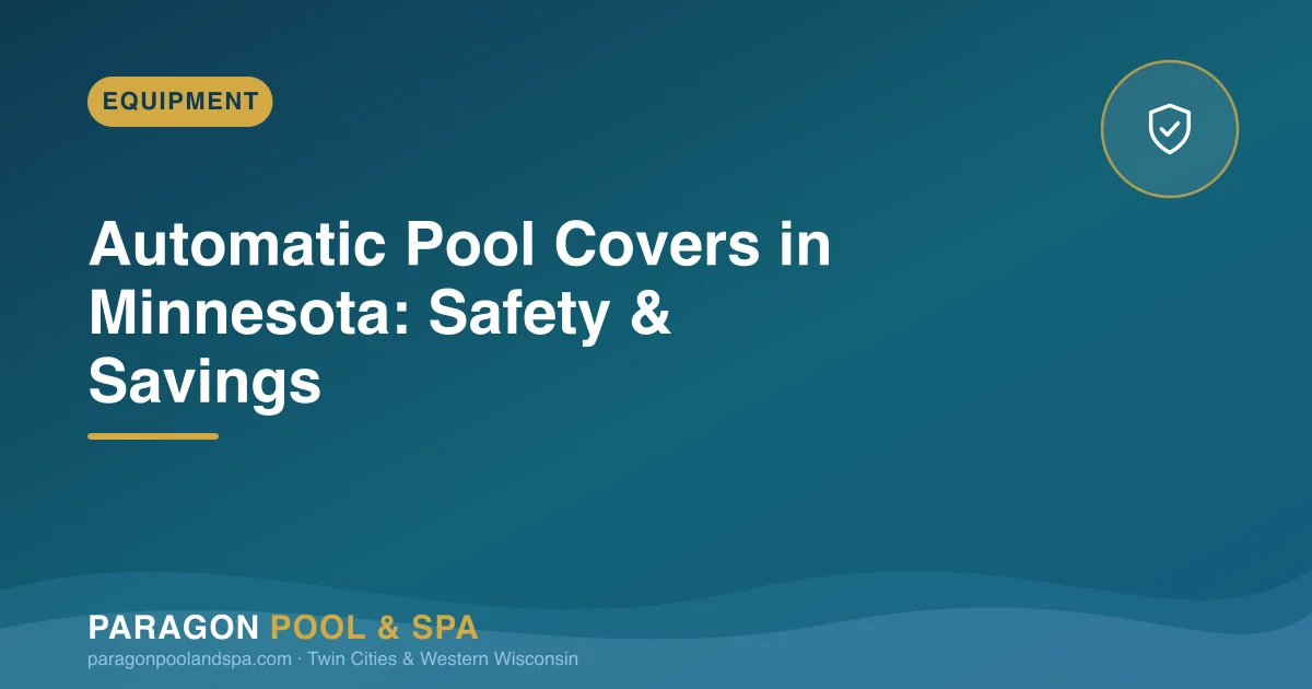 Automatic Pool Covers in Minnesota: Safety, Energy Savings, and Cost