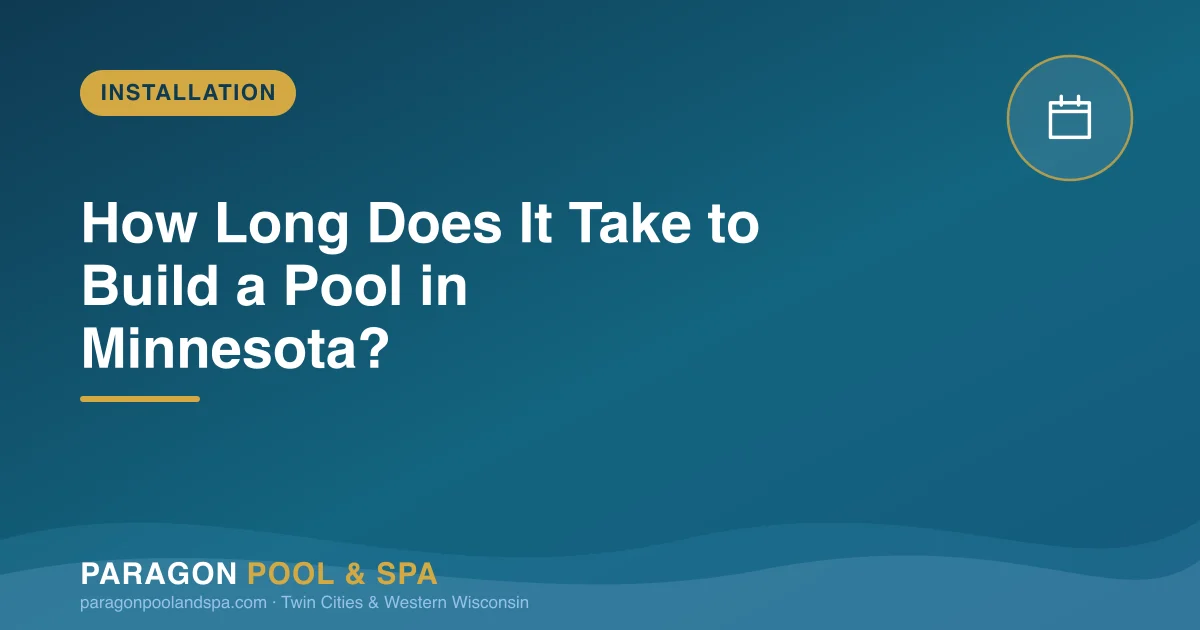 How Long Does It Take to Build an Inground Pool in Minnesota?