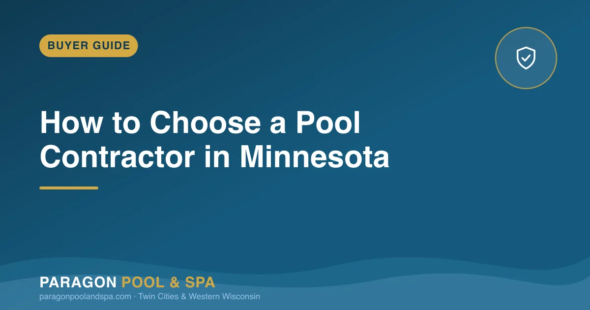What to Look for When Choosing a Pool Contractor in Minnesota