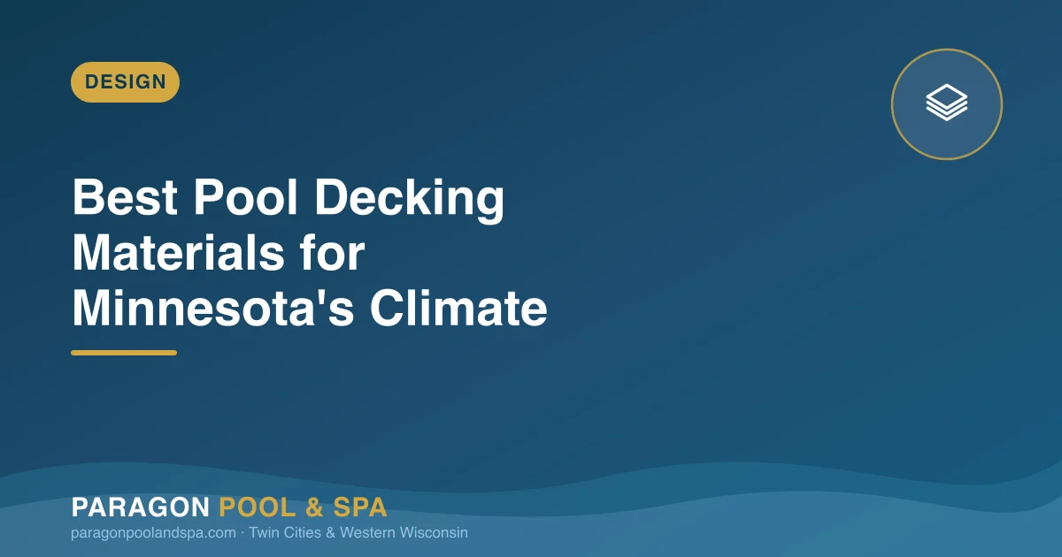 Best Pool Decking Materials for Minnesota's Freeze-Thaw Climate