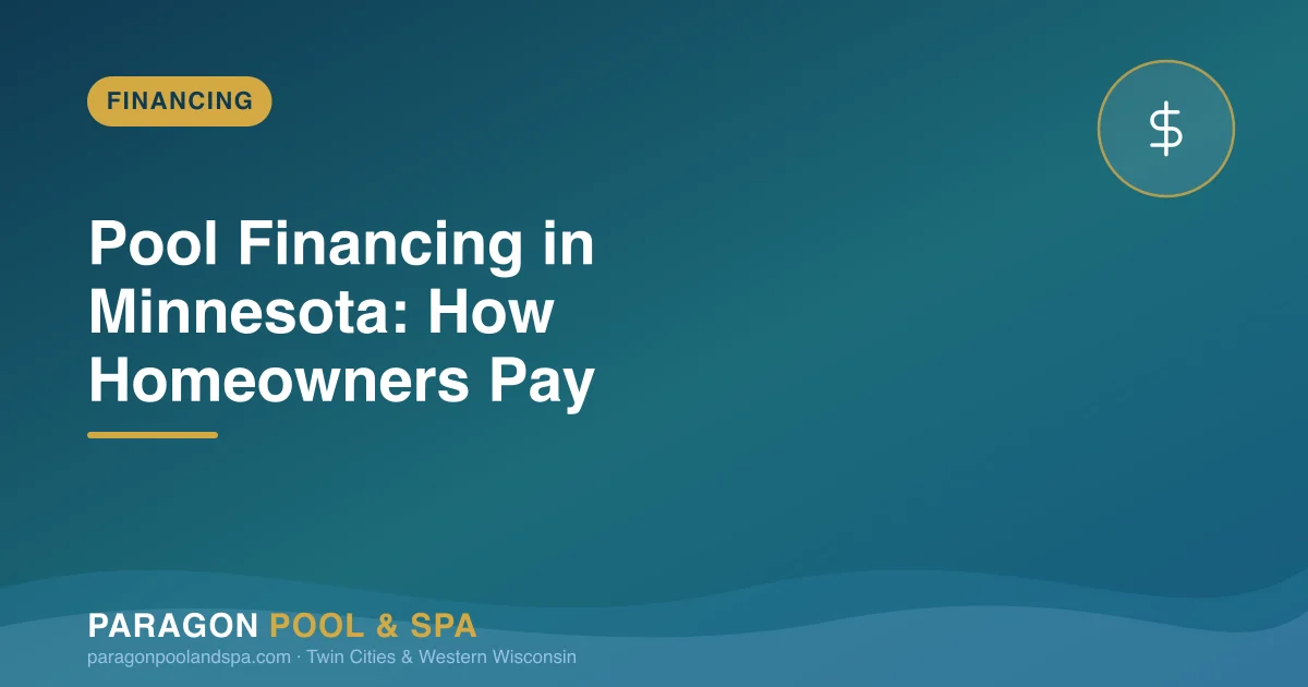 Pool Financing in Minnesota: How Homeowners Pay for an Inground Pool