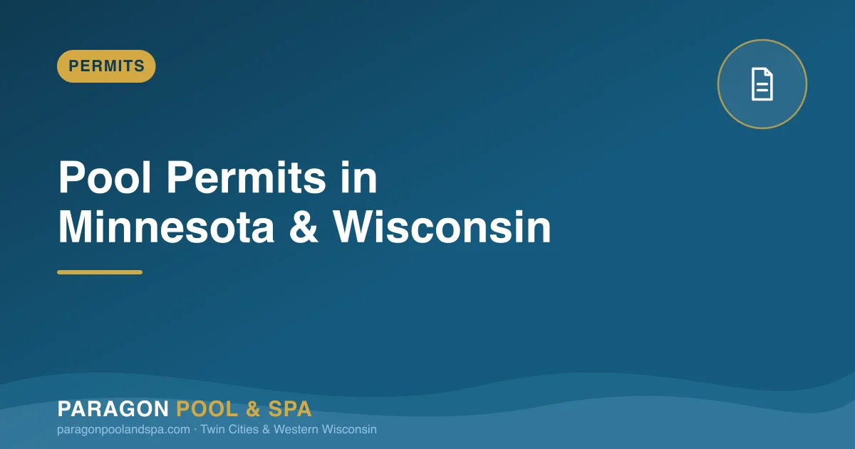 Pool Permits in Minnesota and Wisconsin: What Homeowners Need to Know