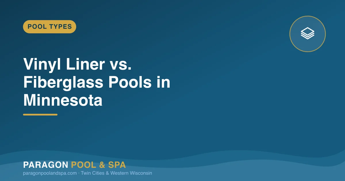 Vinyl Liner vs Fiberglass Pools: Which Is Better for Minnesota?